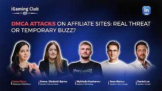 Webinar: DMCA Attacks on Affiliate Sites: Real Threat or Temporary Buzz | iGaming Club