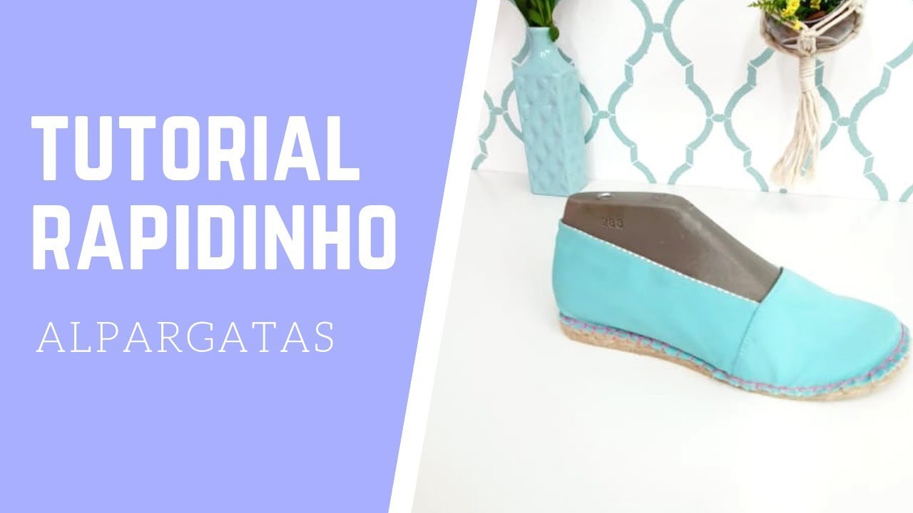 Como Fazer Alpargatas - Tutorial