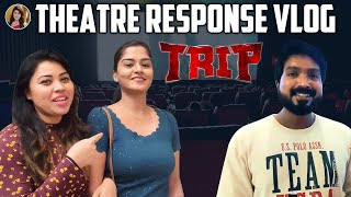 Trip Theatre Response Vlog Latest Tamil Movie Nancy Jenifer