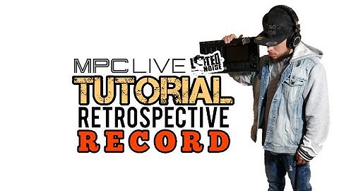Akai MPC LIVE Tutorial x Update 2.8 x Retrospective Record