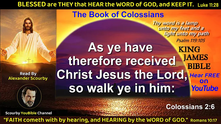 51 | Book of COLOSSIANS | KJV R Audio with Text  | by Alexander Scourby | God is Love and Truth.