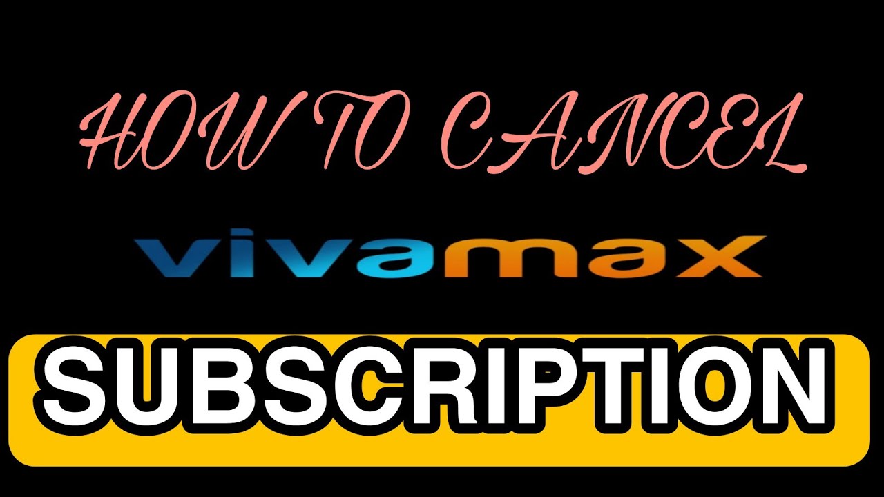 HOW TO UNSUBSCRIBE VIVAMAX  how to cancel vivamax subscription  YouTube