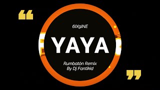YAYA | REMIX RUMBATÓN 2020 | DJ FANTIKID