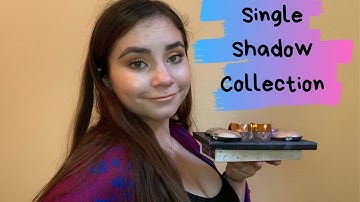 My Single Eyeshadow Collection