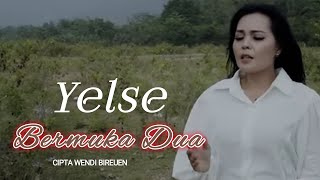 Bermuka dua - yelse ( lirik )