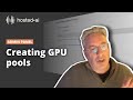 hosted·ai demo | 3. Creating GPU pools