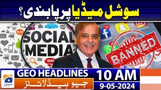 Geo News Headlines 10 Am | 9Th May 2024