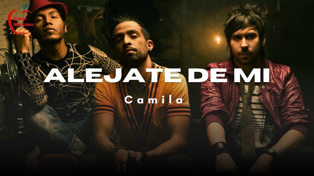 Camila - Aléjate De Mi  (letra)
