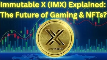 Immutable X (IMX) Explained: The Future of Gaming & NFTs?