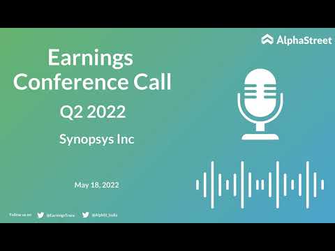 SNPS Stock | Synopsys Inc Q2 2022 Earnings Call