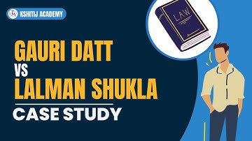 Gauri Dutt vs Lalman Shukla Case Explained | Impact on Free Speech & the Contract Act