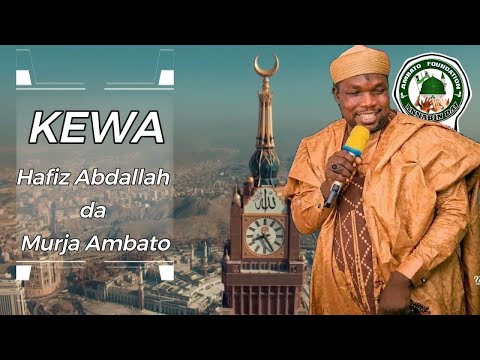 KEWA By Hafiz Abdallah Da Murja Ambato Hausa Educational Song