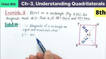 Class 8th Maths Chapter 3 Example 8 Understanding Quadrilaterals NCERT | RENT is a rectangle find x