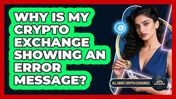 Why Is My Crypto Exchange Showing An Error Message?