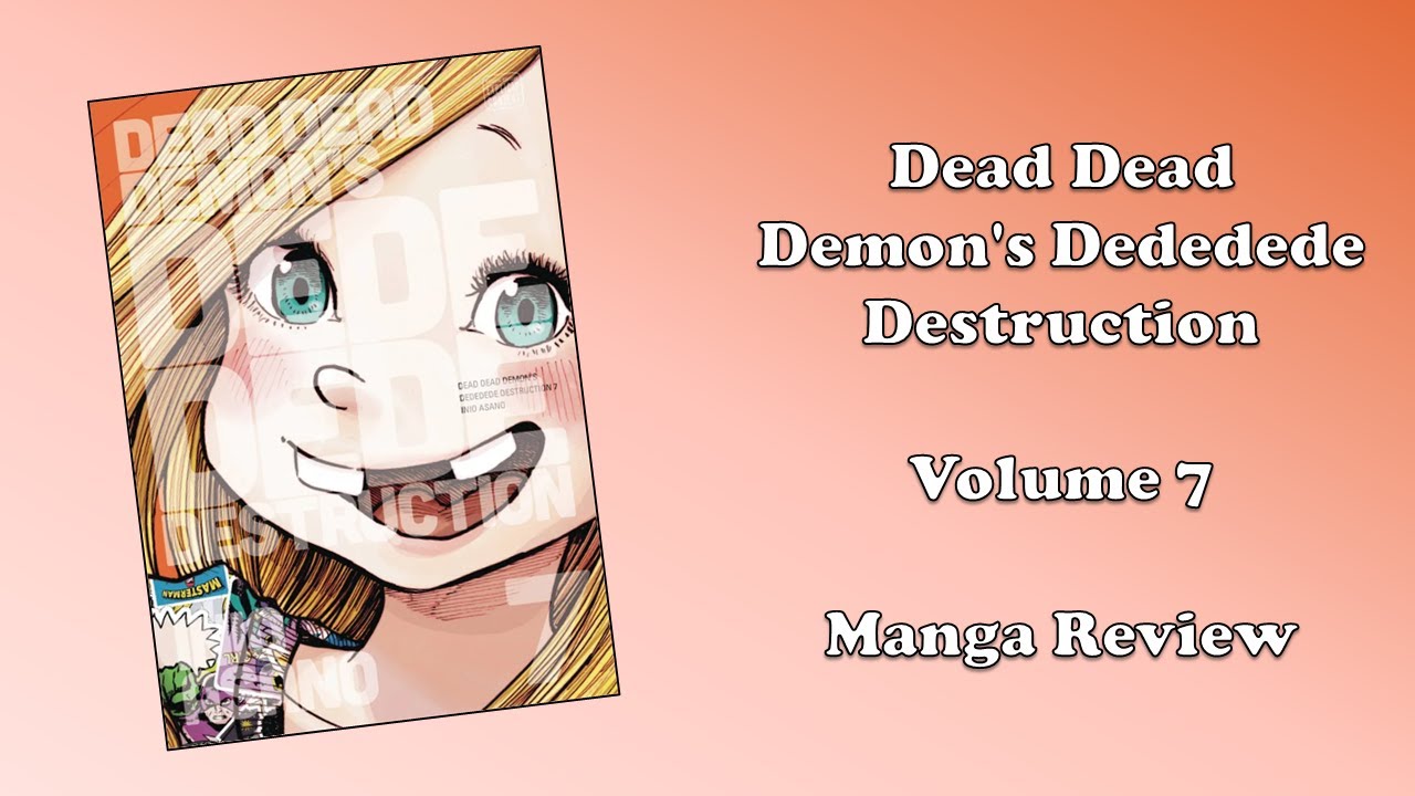Dead Dead Demon's Dededede Destruction - Volume 7 (Manga Review) - YouTube