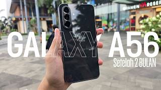 Review Samsung Galaxy A56 2 Bulan Setelah Rilis! | Makin Mendekati Flagship Experience!