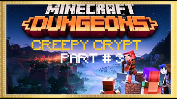 Minecraft Dungeons/ Creepy Crypt / Part 3 /  Walkthrough