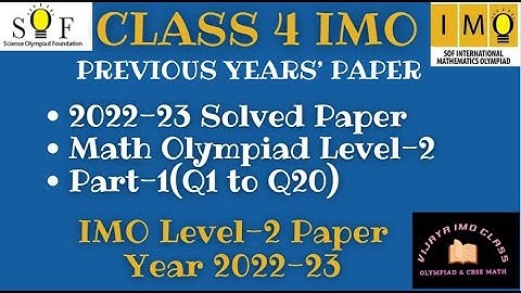 SOF IMO Level 2 for Class 4th: Boost Your Score with Math Olympiad 2022-23 Paper Part-1 Q1-Q20