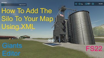 Giants Editor Tutorial | How To Add A Silo To Your Map Using XML | Beginners FS22