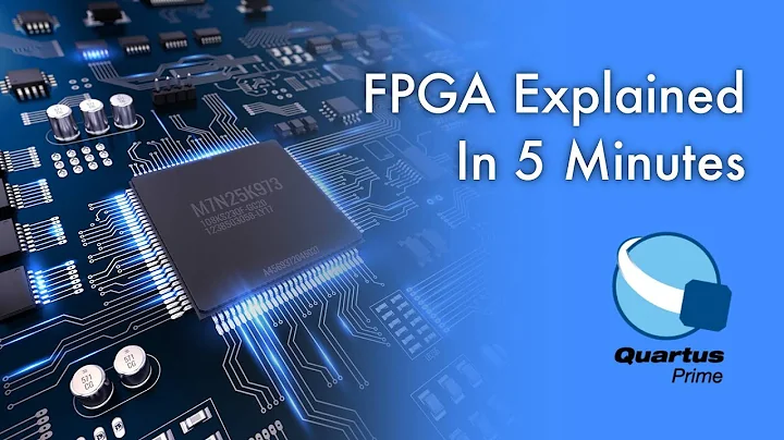 FPGA Explained in 5 Minutes