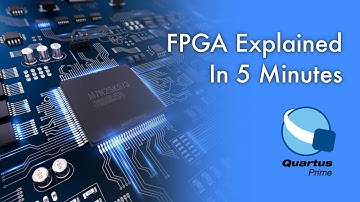 FPGA Explained in 5 Minutes