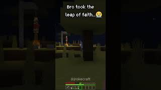 Bro took the leap of faith...😭 #minecraft