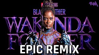 Black Panther: Wakanda Forever | Official Trailer Music (EPIC Remix)