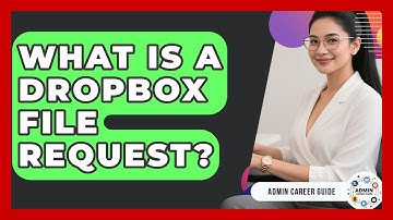 What Is A Dropbox File Request? - Admin Career Guide