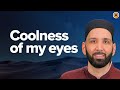 The Coolness of My Eyes | Taraweeh Reflections | Dr. Omar Suleiman