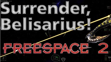 Surrender, Belisarius! - Mission 1 - Freespace 2 (SCP) #2