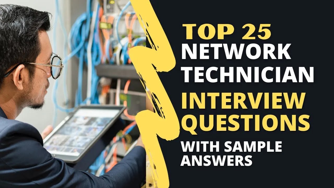 Network Technician Interview Questions and Answers for 2025