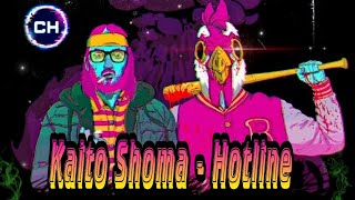 Kaito Shoma - Hotline 😌🎶