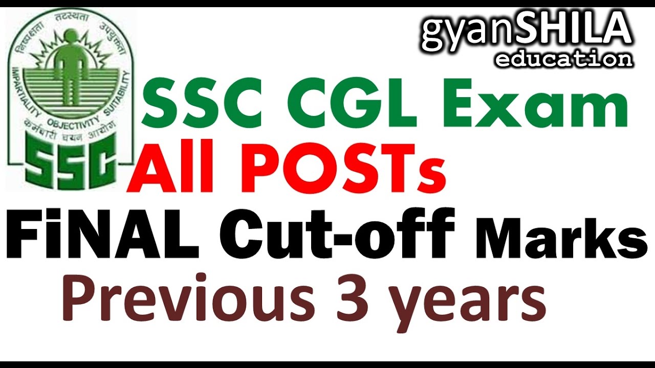 SSC CGL FiNAL CUT-off marks| Previous Years Marks
