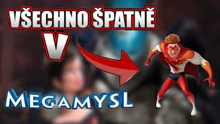 Všechno Špatně V Megamysl