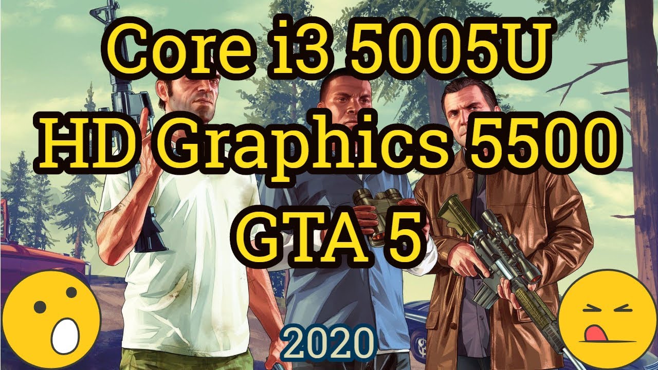 Core i3 5005U + HD Graphics 5500 GTA 5 - YouTube