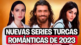 NUEVAS SERIES TURCAS ROMÁNTICAS DE 2023