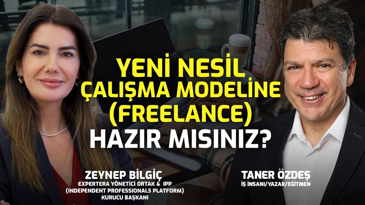 Yeni Nesil Freelance Çalışmanın Avantajları Dezavantajları Taner Özdeş Akademi Zeynep Bilgiç