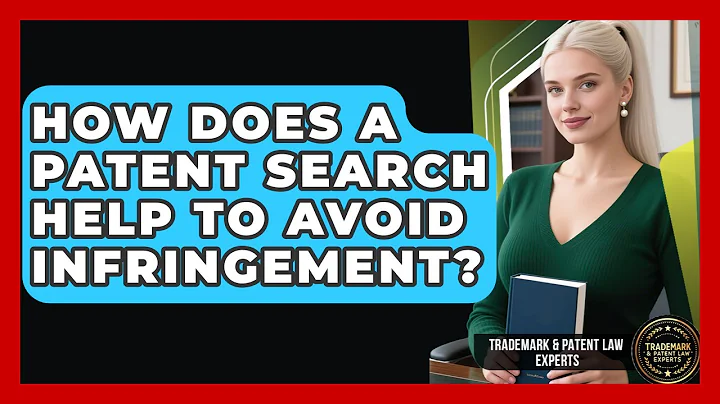 How Does a Patent Search Help to Avoid Infringement? | Trademark and Patent Law Experts News
