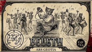 Ars Geotian – Beleth | Official Cult &amp; Co Release
