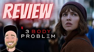 3 Body Problem Netflix - Review | Non-Book Reader