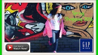 SPRING SHOPPING 2016 / SPRING SHOPPING AT GAP KIDS