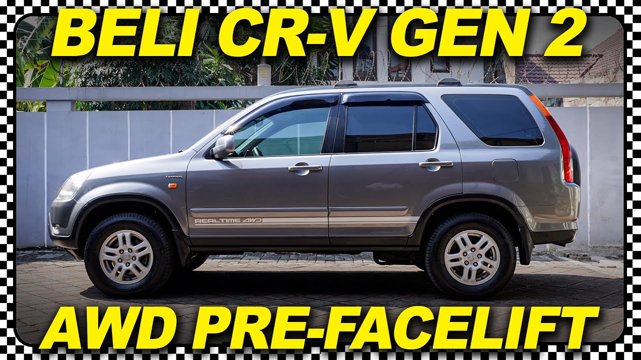 Beli CR-V Gen 2 AWD Pre-Facelift #SEKUTOMOTIF