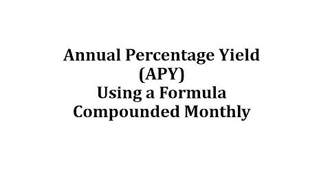 Annual Percentage Yield (APY) Using a Formula (Monthly)