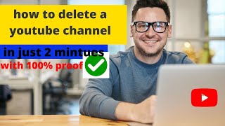 How to delete a YouTube channel in 2022
