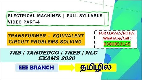 PROBLEMS ON EQUIVALENT CIRCUIT - TRANSFORMER | ELECTRICAL MACHINES - 4 | TNEB | TRB | GATE