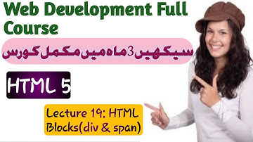 HTML5 Lecture: 19 |Html blocks (div & span)|  in Urdu/Hindi