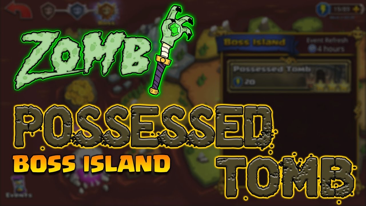 Zombi | Dungeon Boss | Boss Island | Possessed Tomb | 3 Star