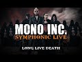 MONO INC. - Long Live Death (Symphonic Live)