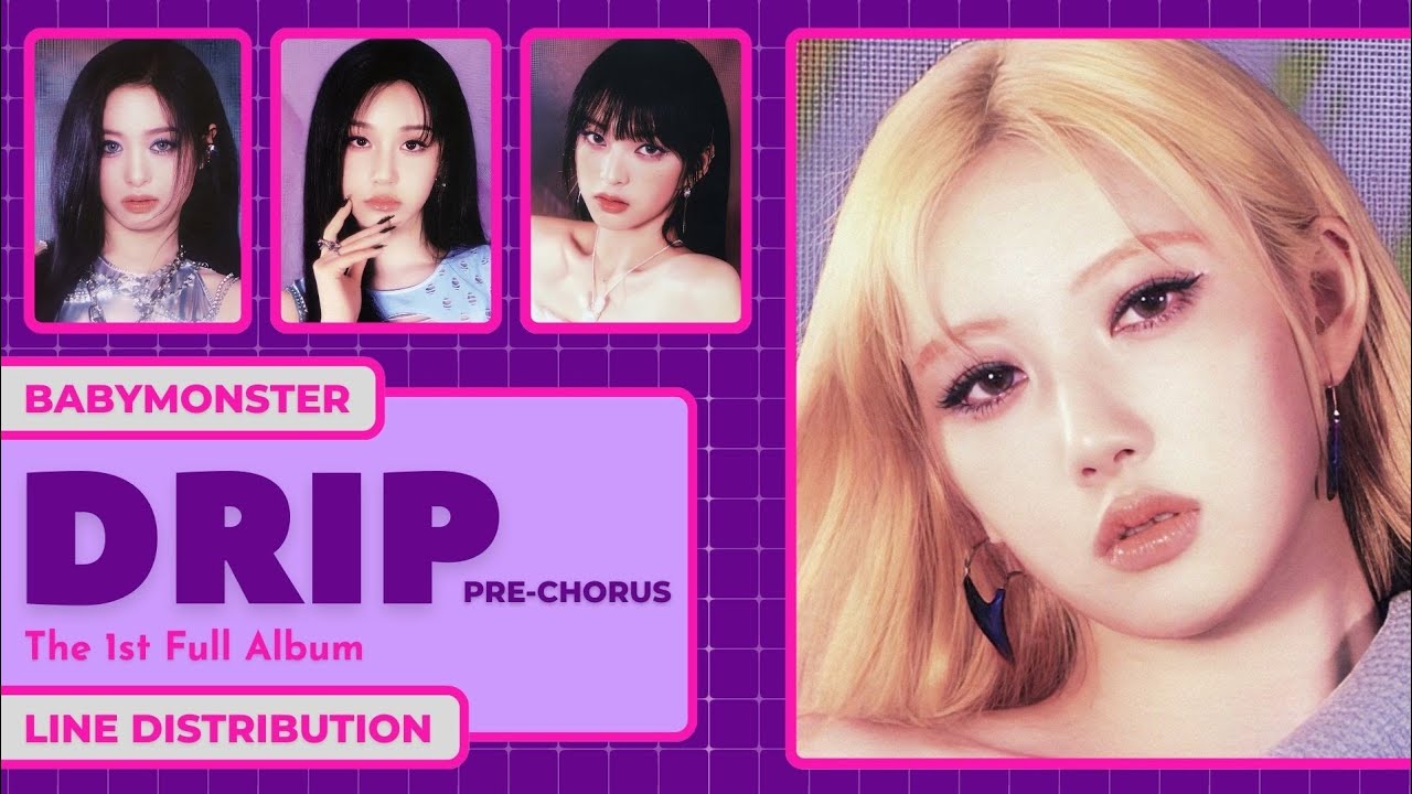 BABYMONSTER (베이비몬스터) - ‘DRIP’ (PRE-CHORUS) ~ Line Distribution