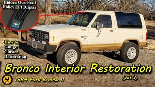 Bronco 2 gets a Hidden Holley Sniper EFI Screen and How to easily restore a tired gauge cluster